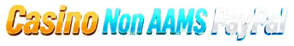 Casino Non AAMS PayPal